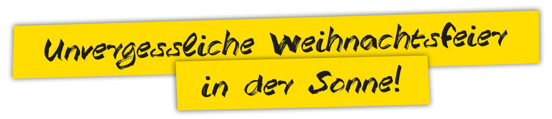 Unvergessliche Weihnachtsfeier in der Sonne